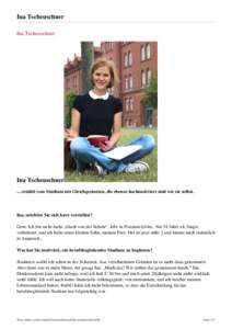 Ina Tscheuschner Ina Tscheuschner Ina Tscheuschner ... erzählt vom Studium mit Gleichgesinnten, die ebenso hochmotiviert sind wie sie selbst.