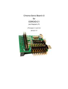 Chroma Servo Board v3  for ODROID-C1 (and Raspberry Pi) (Firmware 0.1 and 0.2)