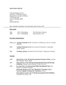 FRANCISCO SOUTO Associate Professor of Art University of Nebraska-Lincoln Department of Art and Art History 120 Richards Hall Lincoln, Nebraska 68588