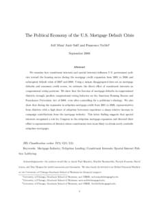 The Political Economy of the U.S. Mortgage Default Crisis Atif Mian, Amir Su…y, and Francesco Trebbiz September 2008 Abstract We examine how constituent interests and special interests in‡uence U.S. government polici