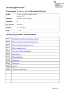 Undervisningsbeskrivelse Stamoplysninger til brug ved prøver til gymnasiale uddannelser Termin Termin hvori undervisningen afsluttes: Maj-juni, 2015