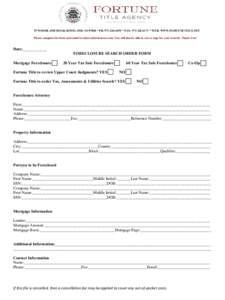 39 WOODLAND ROAD, ROSELAND, NJ 07068 * PH: [removed] * FAX: [removed] * WEB: WWW.FORTUNETITLE.NET Please complete the form and email to [removed]. You will also be able to save a copy for your records. 