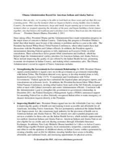 Obama Administration Record for American Indians and Alaska Natives “I believe that one day, we’re going to be able to look back on these years and say that this was a turning point. This was the moment when we began
