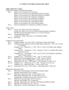 U.S. POLICY TOWARD NATIONALIST CHINA  Dulles, John Foster: Papers General Correspondence and Memoranda Series Box 1 Memos of Conversation A-D (3) [Taiwan]