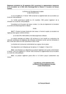 Règlement ministériel du 29 septembre 2014 concernant la réglementation temporaire de la circulation sur la N22 entre Boevange/Attert et Bissen à l’occasion de travaux routiers. Le Ministre du Développement durabl