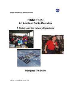 National Aeronautics and Space Administration  HAM It Up! An Amateur Radio Overview A Digital Learning Network Experience