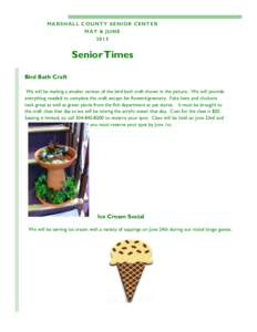 MARSHALL COUNTY SENIOR CENTER MAY & JUNE 2015 Senior Times Bird Bath Craft