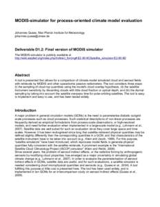 MODIS-simulator for process-oriented climate model evaluation Johannes Quaas, Max Planck Institute for Meteorology [removed] Deliverable D1.2: Final version of MODIS simulator The MODIS-simulator is publicly