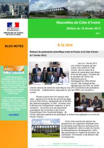 --------------------------------------------------------------------------------------------------------------------  Nouvelles de Côte d’Ivoire Edition du 18 février 2013 AMBASSADE DE FRANCE EN COTE D’IVOIRE