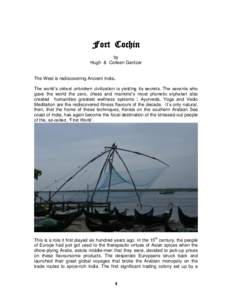 Fort Cochin by Hugh & Colleen Gantzer The West is rediscovering Ancient India. The world’s oldest unbroken civilization is yielding its secrets. The savants who