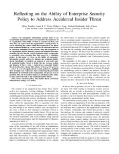 Reflecting on the Ability of Enterprise Security Policy to Address Accidental Insider Threat Oliver Buckley, Jason R. C. Nurse, Philip A. Legg, Michael Goldsmith, Sadie Creese Cyber Security Centre, Department of Compute
