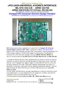 BMC Communications Corp.  cPCI-UADI-UNIVERSAL AVIONICS INTERFACE MIL-STD-1553 A/B - ARINC[removed]ARINC[removed]572/etc. RS[removed]THE WORLD OF AVIONICS COMMUNICATION IN YOUR HAND