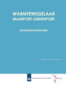 WARMTEWISSELAAR MAINPORT-GREENPORT Haalbaarheidsstudie Rotterdam, 5 september 2014