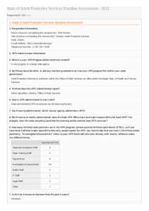 State of Adult Protective Services Baseline Assessment[removed]Response ID: 225 Data 1. State of Adult Protection Services Baseline Assessment 1. Respondent Information Name of person completing this assessment : Rick Moo