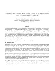 Vibration-Based Damage Detection and Evaluation of Sheet Materials using a Remote Acoustic Excitation Mfoumou, E. M., Hedberg, C. and Kao-Walter, S. Blekinge Institute of Technology, School of Engineering[removed]Karlskro