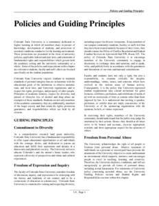 Policies and Guiding Principles  Policies and Guiding Principles Colorado State University is a community dedicated to higher learning in which all members share in pursuit of knowledge, development of students, and prot