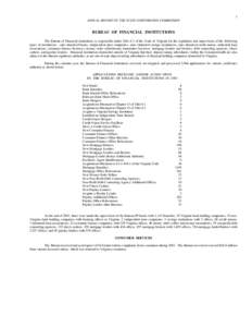 1 ANNUAL REPORT OF THE STATE CORPORATION COMMISSION BUREAU OF FINANCIAL INSTITUTIONS The Bureau of Financial Institutions is responsible under Title 6.1 of the Code of Virginia for the regulation and supervision of the f