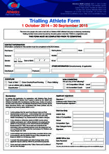 Athletics NSW Limited ABN[removed]Sydney Olympic Park Athletic Centre Edwin Flack Drive, Homebush NSW 2129 PO Box 595, Sydney Markets NSW 2129 Telephone +[removed]Facsimile + [removed]Email Info@nswath