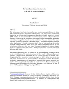 The Great Recession and its Aftermath: What Role for Structural Changes? June 2014 Jesse Rothstein* University of California, Berkeley and NBER