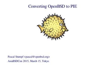 Embedded operating systems / Cross-platform software / Procedural programming languages / OpenBSD / Software bugs / Address space layout randomization / Buffer overflow protection / C dynamic memory allocation / Pascal / Computing / Software / Computer programming