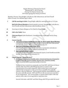 Regular Meeting of Pinetop Fire Board Monday July 21, 2014 4:30 pm Pinetop Fire District Station[removed]Buck Springs Rd, Pinetop AZ[removed]Members Present: Doug Wright, Carla Bowen, Bob Scheuneman and Scott Powell Other