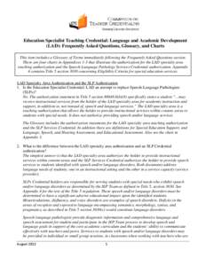 Education Specialist Teaching Credential: Language and Academic Development (LAD): Frequently Asked Questions, Glossary, and Charts This item includes a Glossary of Terms immediately following the Frequently Asked Questi