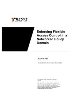 Enforcing Flexible Access Control in a Networked Policy Domain