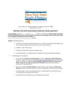 Venue: Holiday Inn Liverpool, 441 Electronics Parkway, Liverpool, NYSeptember, New York State Family History Conference Vendor Agreement THIS AGREEMENT made this ________ day of ____________, 201