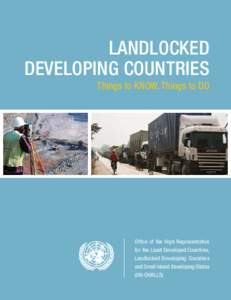 LANDLOCKED DEVELOPING COUNTRIES Things to KNOW, Things to DO Office of the High Representative for the Least Developed Countries,