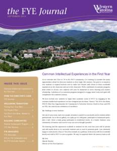 the FYE Journal SEPTEMBER 2014 Common Intellectual Experiences in the First Year As we welcome the Class of ’18 to the WCU community, it is exciting to consider the many
