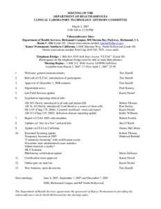 MEETING OF THE DEPARTMENT OF HEALTH SERVICES CLINICAL LABORATORY TECHNOLOGY ADVISORY COMMITTEE March 2, 2007 9:00 AM to 12:30 PM Videoconference Sites: