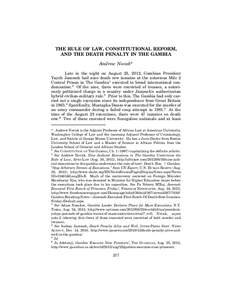 THE RULE OF LAW, CONSTITUTIONAL REFORM, AND THE DEATH PENALTY IN THE GAMBIA Andrew Novak* Late in the night on August 23, 2012, Gambian President Yayeh Jammeh had nine death row inmates at the notorious Mile 2 Central Pr