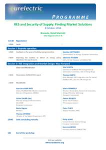 RES and Security of Supply: Finding Market Solutions 8 October, 2014 Brussels, Hotel Marriott (Rue Auguste Orts 3-7)