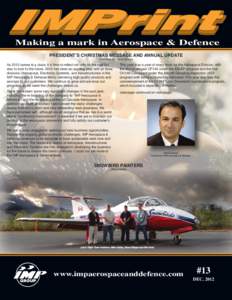 Making a mark in Aerospace & Defence PRESIDENT’S CHRISTMAS MESSAGE AND ANNUAL UPDATE Submitted By: David Gossen As 2012 comes to a close, it is time to reflect not only on the past but also to look to the future. 2012 