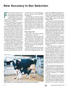 New Accuracy in Sex Selection  F or more than a decade, it has been our goal to provide livestock producers the opportunity