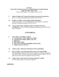 AGENDA Grand Valley Selenium Task Force: Technical/Steering Committee Meeting August 18th, 2005: 10am to 3pm Bureau of Reclamation, 2764 Compass Drive, Ste 106  I.