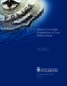 Citizen Oversight Committees in Law Enforcement Eduardo L. Calderon Maria Hernandez-Figueroa