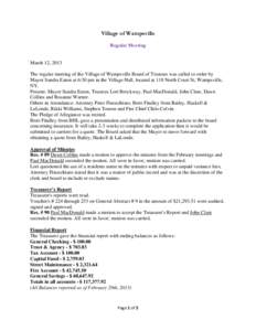 Village of Wampsville Regular Meeting March 12, 2013 The regular meeting of the Village of Wampsville Board of Trustees was called to order by Mayor Sandra Eaton at 6:30 pm in the Village Hall, located at 118 North Court