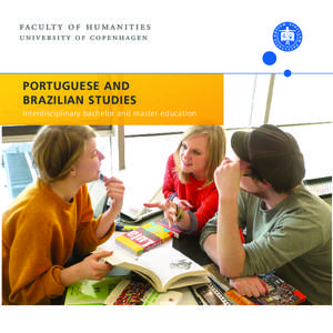 PORTUGUESE AND BRAZILIAN STUDIES Interdisciplinary bachelor and master education THE DANISH GOVERNMENT HAS