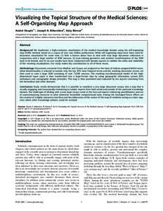 Visualizing the Topical Structure of the Medical Sciences: A Self-Organizing Map Approach Andre´ Skupin1*, Joseph R. Biberstine2, Katy Bo¨rner2 1 Department of Geography, San Diego State University, San Diego, Californ