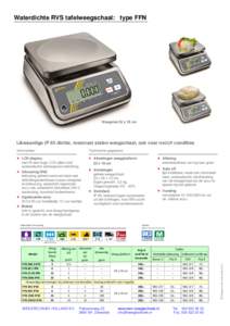 Waterdichte RVS tafelweegschaal: type FFN  Weegvlak 23 x 19 cm IJkwaardige IP 65 dichte, roestvast stalen weegschaal, ook voor HACCP condities Kenmerken: