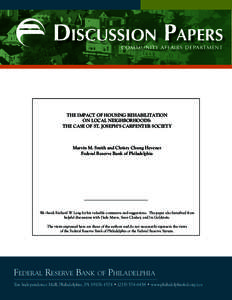 DISCUSSION PAPERS COMMUNITY AFFAIRS DEPARTMENT THE IMPACT OF HOUSING REHABILITATION ON LOCAL NEIGHBORHOODS: THE CASE OF ST. JOSEPH’S CARPENTER SOCIETY