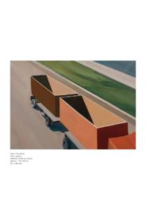 Artist: Tina Gillen Title: Camion Material: Acrylic on canvas Format: 120 x 85 cm BCL collection