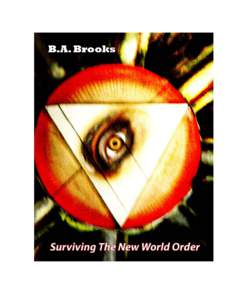 Surviving The New World Order Thank you for reading my eBook on Surviving The New World Order! This is a short but very detailed outline that will help the reader prepare for the coming internal disaster within The Unit