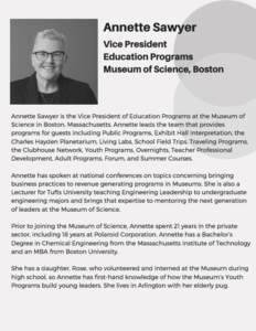 Annette Sawyer Vice President Education Programs Museum of Science, Boston  Annette Sawyer is the Vice President of Education Programs at the Museum of