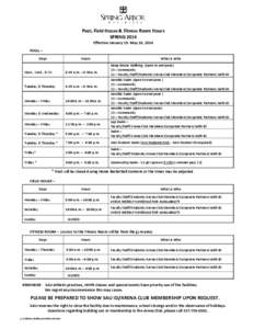 Pool, Field House & Fitness Room Hours SPRING 2014 Effective January 13- May 16, 2014 POOL – Days