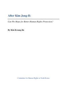 After Kim Jong-Il: Can We Hope for Better Human Rights Protection?
