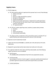 Eligibility Criteria 1) Priority Categories: a) STC will provide precedence to applicants that represent one or more of the following:  Children and Youth  Seniors  Women in underrepresented occupations