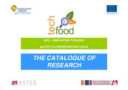 Jointly for our common future  WP6 – INNOVATION TOOLBOX ACTIVITY 6.2 INTERVENTION TOOLS  THE CATALOGUE OF