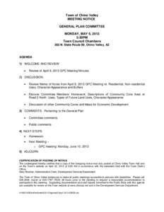 Town of Chino Valley MEETING NOTICE GENERAL PLAN COMMITTEE MONDAY, MAY 6, 2013 3:30PM Town Council Chambers